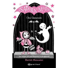 Isadora Moon Okul Gezisinde - Harriet Muncaster