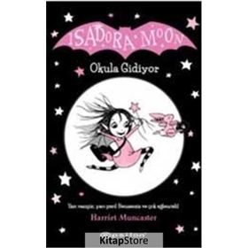 Isadora Moon Okula Gidiyor - Harriet Muncaster