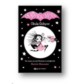 Isadora Moon Okula Gidiyor - Harriet Muncaster