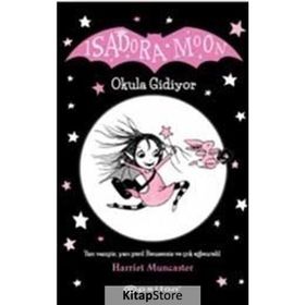 Isadora Moon Okula Gidiyor - Harriet Muncaster