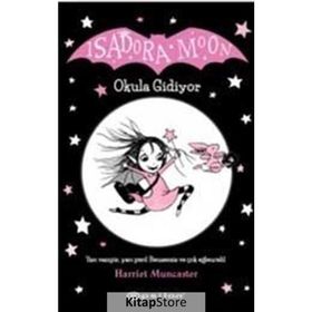 Isadora Moon Okula Gidiyor - Harriet Muncaster