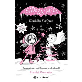 Isadora Moon Sihirli Bir Kış Günü - Harriet Muncaster