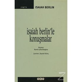 ISAIAH BERLIN'LE KONUŞMALAR - RAMIN JAHANBEGLOO