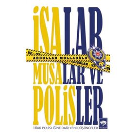 İsalar, Musalar ve Polisler - Abdullah Mollaoğlu