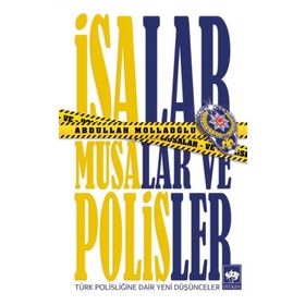 İsalar, Musalar ve Polisler - Abdullah Mollaoğlu