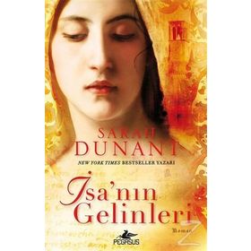 İsa’nın Gelinleri - Sarah Dunant