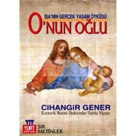 İSA'NIN GERÇEK YAŞAM ÖYKÜSÜ O'NUN OĞLU - CIHANGIR GENER