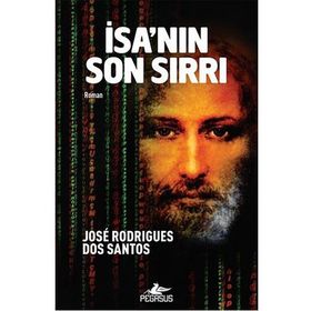 İsa’nın Son Sırrı - Jose Rodrigues Dos Santos