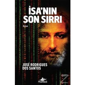 İsa’nın Son Sırrı - Jose Rodrigues Dos Santos