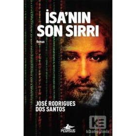 İsa’nın Son Sırrı - Jose Rodrigues Dos Santos