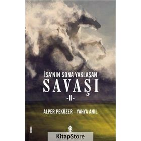 İsa’nın Sona Yaklaşan Savaşı 2 - Alper Peközer Yahya Anıl