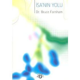 İSA'NIN YOLU - BRUCE FARNHAM
