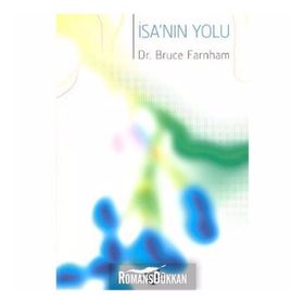 İSA'NIN YOLU - BRUCE FARNHAM