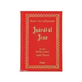 İŞARAT-ÜL İ'CAZ (BÜYÜK BOY-CILTLI) - BEDİÜZZAMAN SAID NURSI