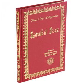 İŞARATÜ'L - İ'CAZ (ÇANTA BOY) RISALE-I NUR KÜLLIYATINDAN LÜGATLI, KAYNAKLI, İNDEKSLI - BEDIÜZZAMAN SAID NURSI