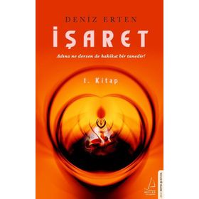 İşaret 1. Kitap - Deniz Erten