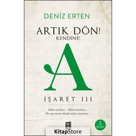 İşaret 3 - Artık Dön! Kendine! - Deniz Erten