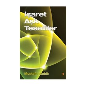 İŞARET AŞK TESELLILER - MUSTAFA BADILLI