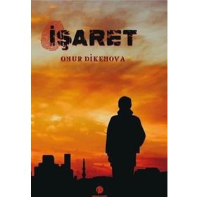 İşaret - Onur Dikenova