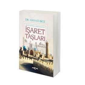 İşaret Taşları - Anayurttan Anadolu’ya - Hayati Bice