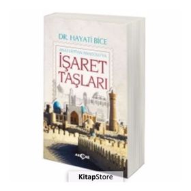 İşaret Taşları - Anayurttan Anadolu’ya - Hayati Bice