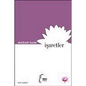 İŞARETLER - ABDÜLKADİR BUDAK