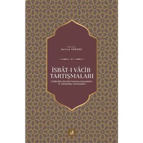 İsbât-ı Vâcib Tartışmaları - Fecr Yayınları
