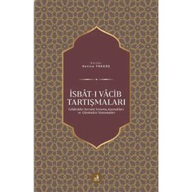 İsbât-ı Vâcib Tartışmaları - Fecr Yayınları