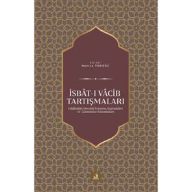 İsbât-ı Vâcib Tartışmaları - Fecr Yayınları