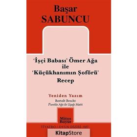 İşçi Babası Ömer Ağa ile Küçükhanımın Şöförü Recep - Başar Sabuncu