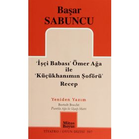 İşçi Babası Ömer Ağa ile Küçükhanımın Şöförü Recep - Başar Sabuncu