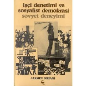 İŞÇI DENETIMI VE SOSYALIST DEMOKRASI SOVYET DENEYIMI - CARMEN SIRIANI