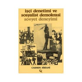 İŞÇI DENETIMI VE SOSYALIST DEMOKRASI SOVYET DENEYIMI - CARMEN SIRIANI