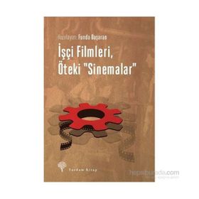 İşçi Filmleri, Öteki Sinemalar - Funda Başaran Yavaşlar