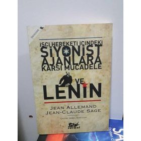 İŞÇİ HAREKETI İÇİNDEKİ SIYONIST AJANLARA KARŞI MÜCADELE VE LENIN - JEAN ALLEMAND;JEAN CLAUDE SAGE