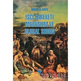 İŞÇİ HAREKETI MARKSIZM VE ULUSAL SORUN - HORACE B. DAVIS