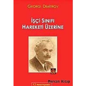 İşçi Sınıfı Hareketi Üzerine - Georgi Dimitrov