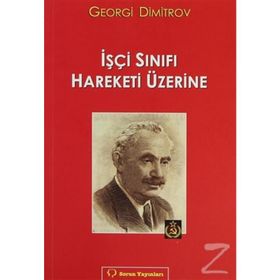 İşçi Sınıfı Hareketi Üzerine - Georgi Dimitrov