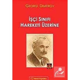 İşçi Sınıfı Hareketi Üzerine - Georgi Dimitrov