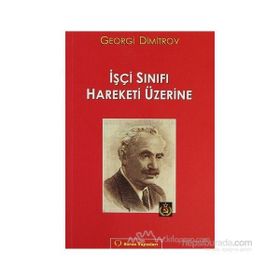 İşçi Sınıfı Hareketi Üzerine - Georgi Dimitrov