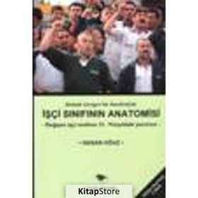 İşçi Sınıfının Anatomisi - Hasan Oğuz