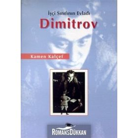 İŞÇİ SINIFININ EVLADI DIMITROV - KAMEN KALÇEF