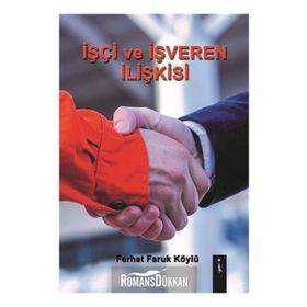 İşci ve İşveren İlişkisi - Ferhat Faruk Köylü