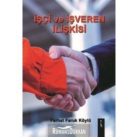 İşci ve İşveren İlişkisi - Ferhat Faruk Köylü