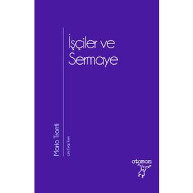 İşçiler ve Sermaye - Otonom Yayıncılık