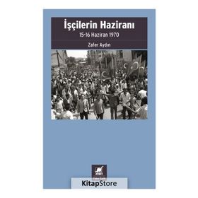 İşçilerin Haziranı - Zafer Aydın