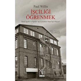 İşçiliği Öğrenmek - Paul Willis