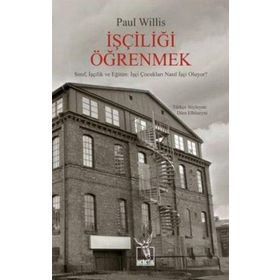 İşçiliği Öğrenmek - Paul Willis