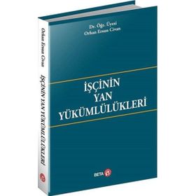 İşçinin Yan Yükümlülükleri Orhan Ersun Civan