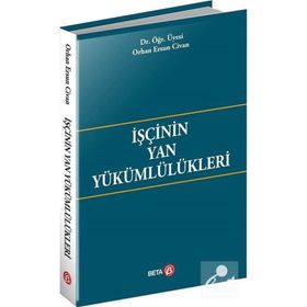 İşçinin Yan Yükümlülükleri Orhan Ersun Civan